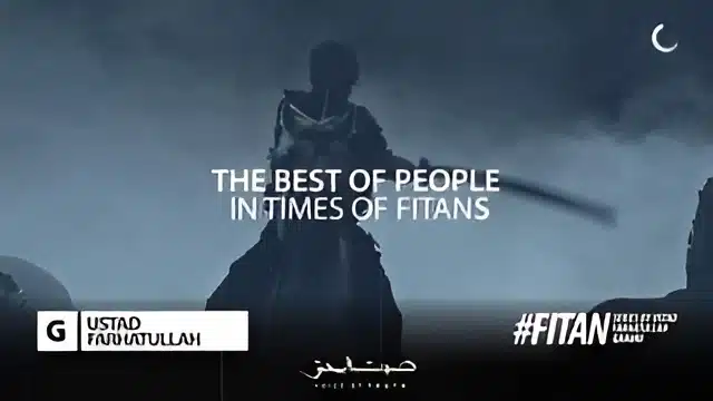 The Best of People in Times of Fitan
